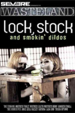 Lock, Stock, & Smoking Dildos (2018)